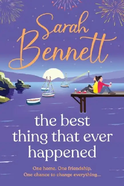 The Best Thing That Ever Happened by Sarah Bennett