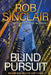 Blind Pursuit by Rob Sinclair