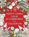 Keep F*cking Calm at Christmas and Colour On: A Sweary Seasonal Colouring Book for Adults by Summersdale Publishers