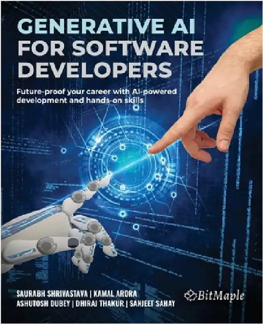 Generative AI for Software Developers: Future-proof your career with AI-powered development and hands-on skills by Shrivastava, Saurabh