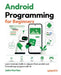 Android Programming for Beginners - Fourth Edition: Learn Android, Kotlin & Jetpack from scratch and Turbocharge progress with AI by John Horton