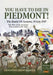 You Have to Die in Piedmont!: The Battle of Assietta, 19 July 1747. the War of the Austrian Succession in the Alps by Giovanni Cerino Badone