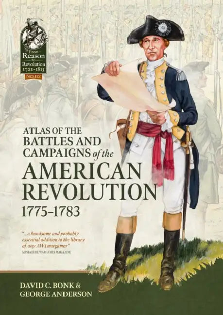 Atlas of the Battles and Campaigns of the American Revolution 1775-1783 by David C. Bonk, George Anderson
