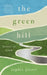 The Green Hill: Letters to a Son by Sophie Pierce