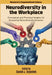 Neurodiversity in the Workplace: Conceptual and Practical Insights for Increasing Neurodiversity Inclusion by Daniel J. Svyantek