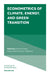 Econometrics of Climate, Energy, and Green Transition by Thomas B. Fomby, Marina Friedrich, Eric Hillebrand
