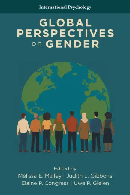 Global Perspectives on Gender by Melissa E. Malley, Judith L. Gibbons, Elaine P. Congress