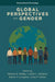 Global Perspectives on Gender by Melissa E. Malley, Judith L. Gibbons, Elaine P. Congress