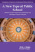 A New Type of Public School: Primary Source Interviews and Essays on Michigan Charter Schools by Brian J. Boggs, Donald Cooper