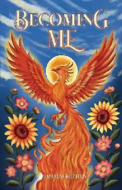 Becoming Me by Sandra Griffiths