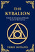 The Kybalion: Ancient Hermetic Wisdom for Mastering the Mind, Spirit, and Universe (Large Print Deluxe Edition For Easy Reading) by The Three Initiates, Tim Zengerink