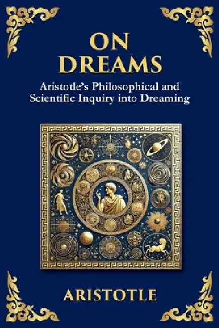 On Dreams: Aristotle's Philosophical and Scientific Inquiry into Dreaming (Large Print Deluxe Edition For Easy Reading) by Aristotle, Tim Zengerink