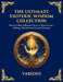 The Ultimate Esoteric Wisdom Collection: History's Most Influential Texts on Hermeticism, Alchemy, Mysticism & Occult Philosophy (Large Print Deluxe E by Hermes Trismegistus, The Three Initiates, Julian The Theurgist