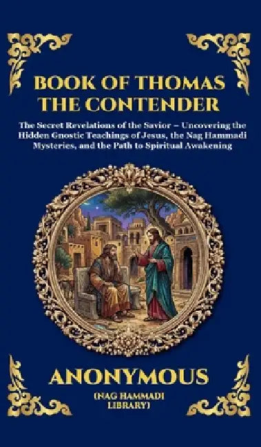 The Book of Thomas the Contender: Mystical Teachings on the Struggle for Enlightenment (Large Print Deluxe Hardcover Edition For Easy Reading) by Thomas The Apostle, Tim Zengerink