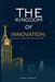 The Kingdom of Innovation: Launching and Scaling Startups in Saudi Arabia by Anamaria Meshkurti