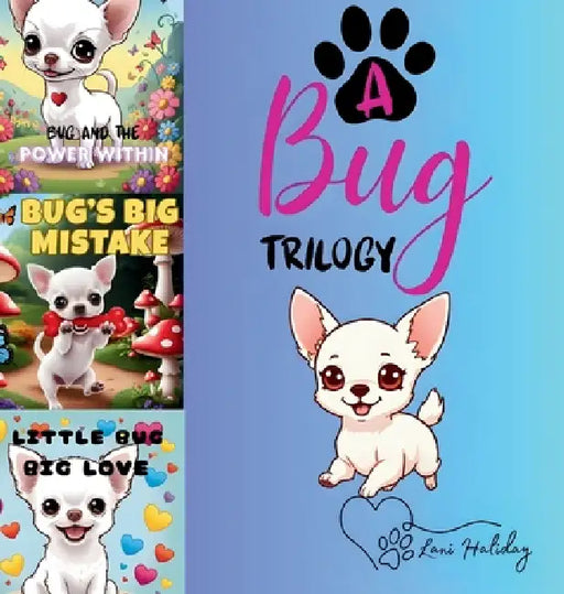 A Bug Trilogy by Lani Haliday