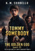 Tommy Somebody: The Golden Egg (part 2) by K. M. Sorbello