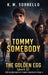 Tommy Somebody: The Golden Egg (part 2) by K. M. Sorbello