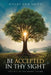 Be Accepted in Thy Sight: The Key to Abundant Living by Kelley Ann Smith
