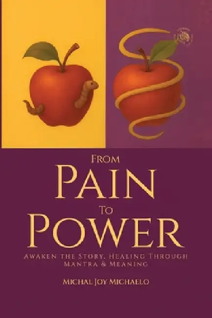 From Pain To Power by Michal Joy Michaelo