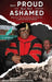 Not Proud But Not Ashamed: From A Young Street Hustler To Consecrated Bishop by Bishop Kenneth E. Lucas