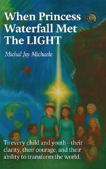 When Princess Waterfall Met The LIGHT by Michal Joy Michaelo