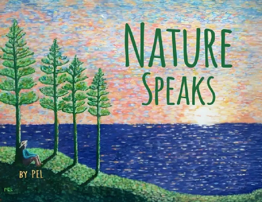 Nature Speaks by Peter Lynch