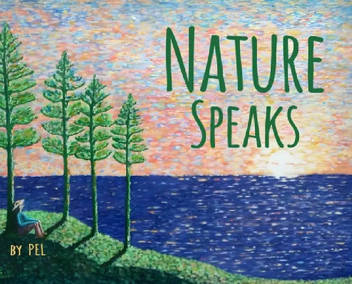Nature Speaks by Peter Lynch