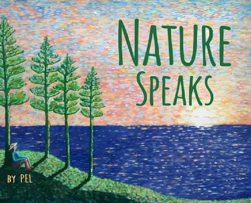 Nature Speaks by Peter Lynch