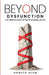 Beyond Dysfunction: The Hidden Cost of Institutional Decay by Hameed Alam