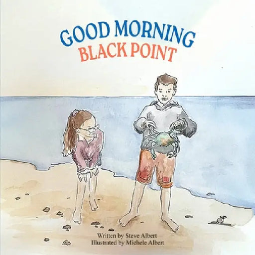 Good Morning Black Point by Steve Albert