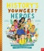 History's Youngest Heroes by Tom Adams
