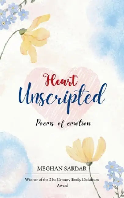 Heart Unscripted by Meghan Sardar