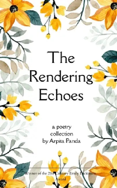 The Rendering Echoes Collection of midnight thoughts by Arpita Panda
