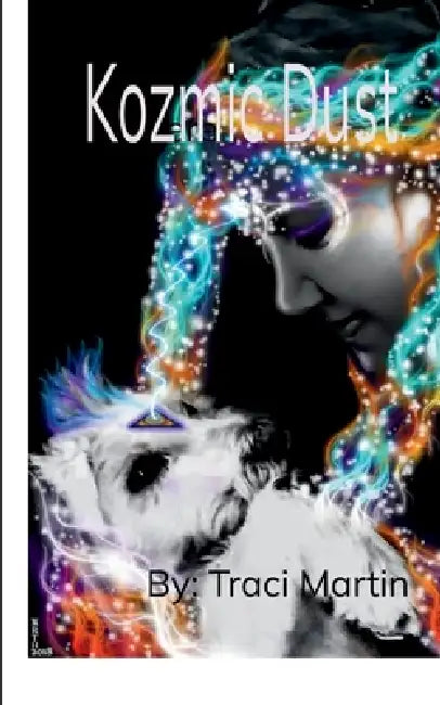 Kozmic Dust by Traci Martin