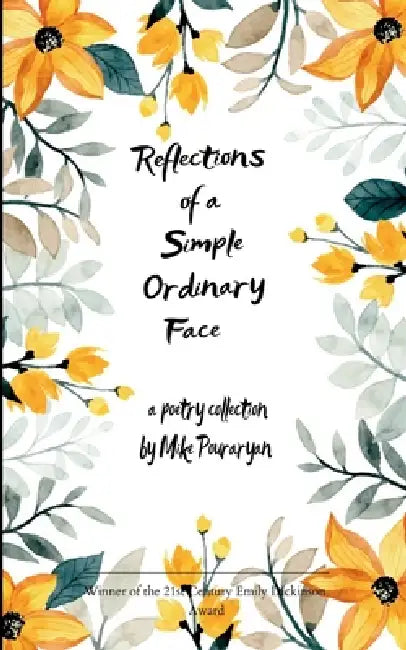 Reflections of a Simple Ordinary Face by Mike Pouraryan