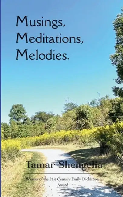 Musings, Meditations, Melodies. Poetry by Tamar Shengelia