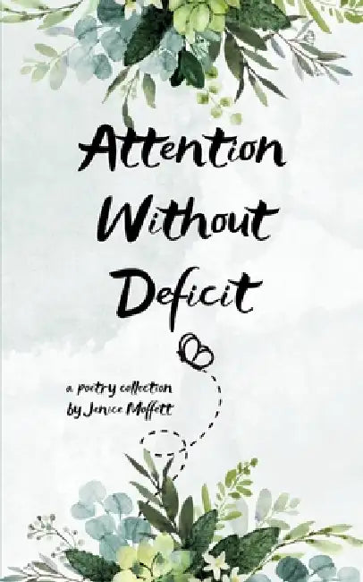Attention Without Deficit by Jenice Moffett