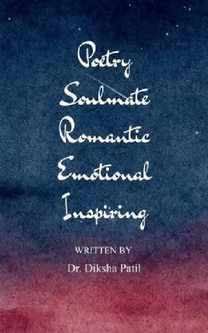 Poetry Soulmate Romantic Emotional Inspiring by Diksha Patil