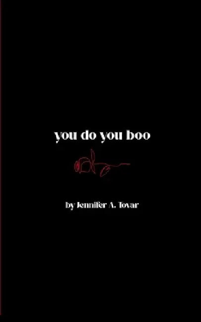 you do you boo by Jennifer A. Tovar