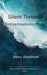 Silent Threads Words from the Quiet Corners of the Soul by Mary Abraham