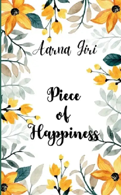 Piece of Happiness by Aarna Giri