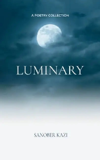 Luminary by Sanober Kazi