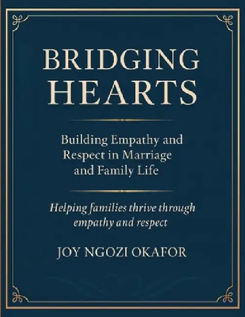 Bridging Hearts by Bridging Hearts Okafor
