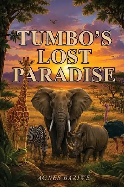 Tumbo's Lost Paradise by Agnes Baziwe