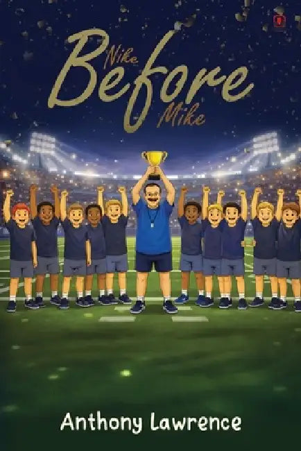 Nike Before Mike by Anthony Lawrence