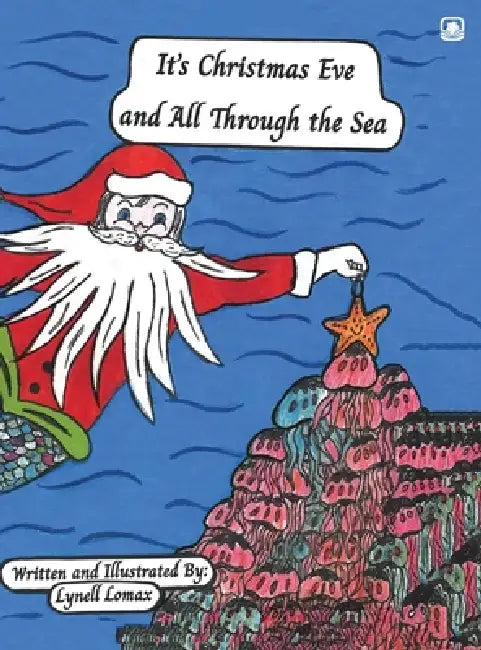 It's Christmas Eve and All Through the Sea by Lynell Lomax