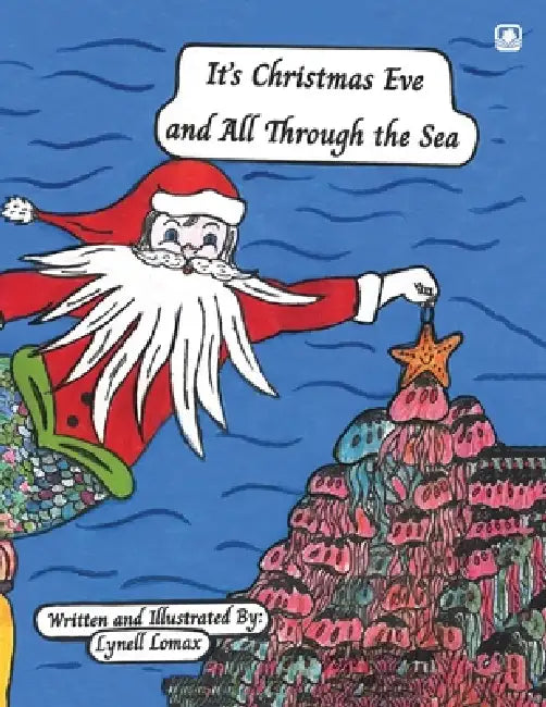 It's Christmas Eve and All Through the Sea by Lynell Lomax