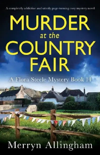 Murder at the Country Fair: A completely addictive and utterly page-turning cozy mystery novel by Merryn Allingham