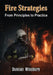 Fire Strategies - From Principles to Practice by Duncan Winsbury, White Studios